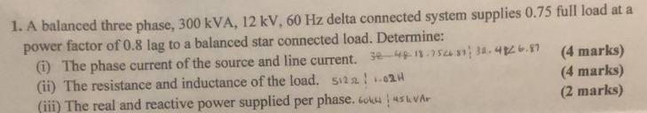 Solved 1. A balanced three phase, 300kVA,12kV,60 Hz delta | Chegg.com
