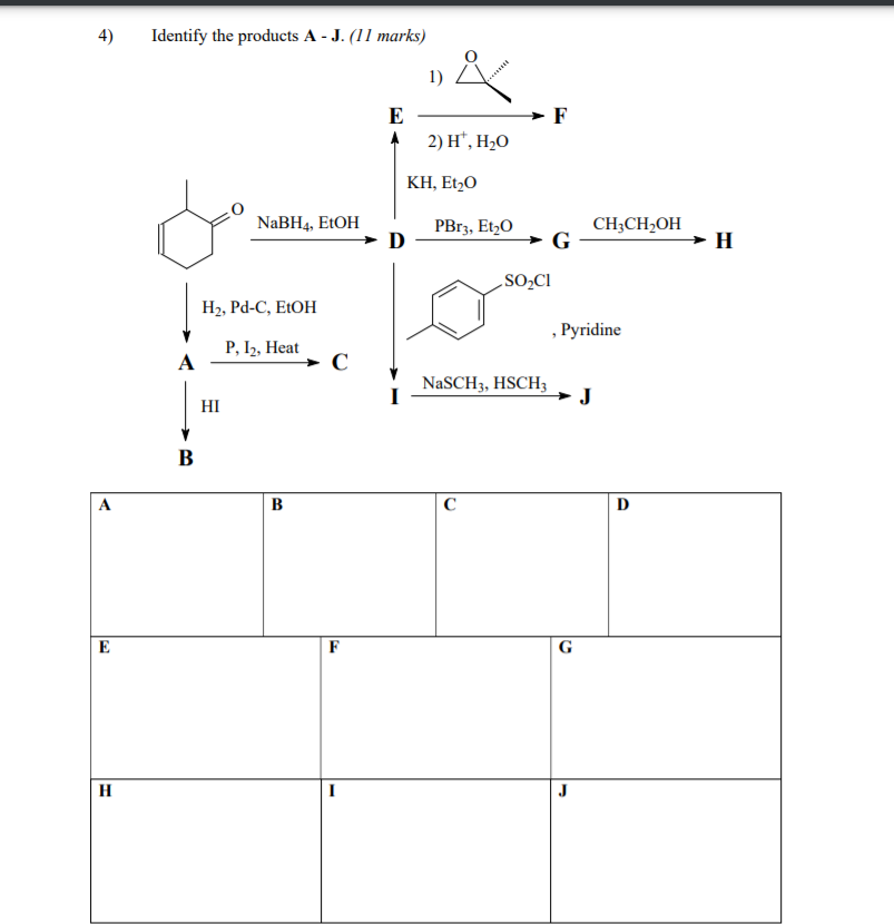 Solved 4) Identify the products A - J. (11 marks) 1) E F 2) | Chegg.com