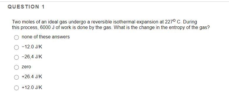 Solved QUESTION 1 Two moles of an ideal gas undergo a | Chegg.com