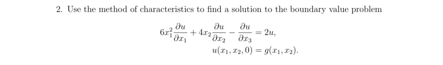 Solved 2. Use the method of characteristics to find a | Chegg.com