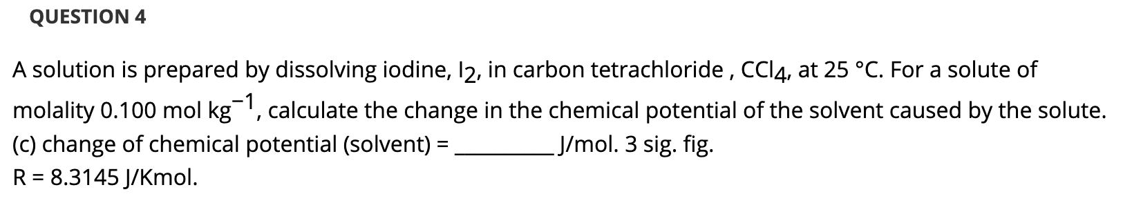 Solved QUESTION 4 A solution is prepared by dissolving | Chegg.com