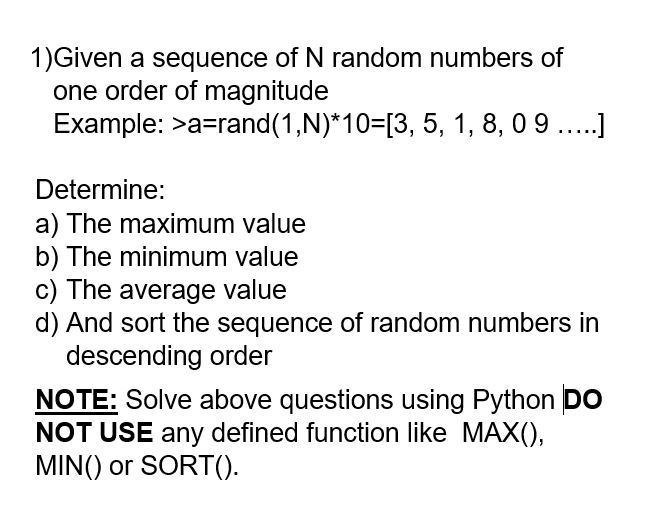 Solved 1)Given a sequence of N random numbers of one order | Chegg.com