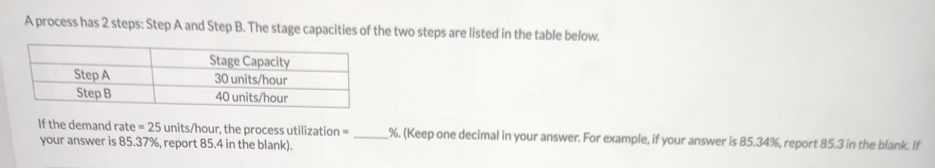 Solved A Process Has 2 Steps: Step A And Step B. The Stage | Chegg.com