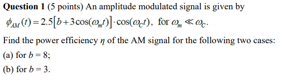 Solved Question 1 (5 points) An amplitude modulated signal | Chegg.com
