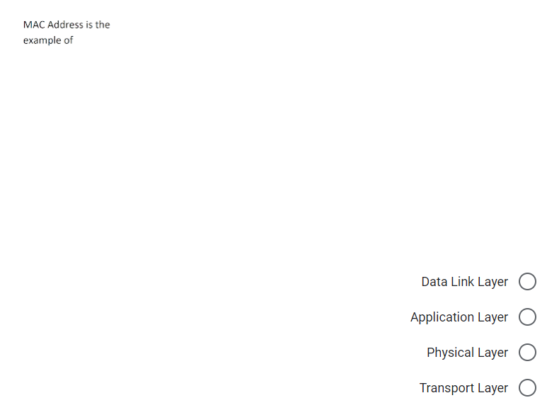 Solved MAC Address is the example of Data Link Layer | Chegg.com