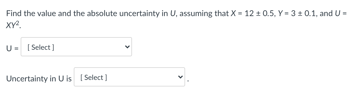 Solved Find the value and the absolute uncertainty in U, | Chegg.com