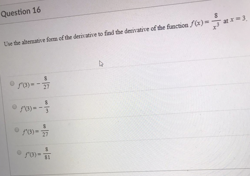 Solved Question 16 at x = 3 Use the alternative form of the | Chegg.com
