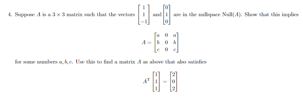 Solved 4. Suppose A is a 3 x 3 matrix such that the vectors | Chegg.com