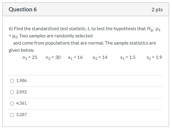 Solved Question 6 2 pts 6) Find the standardized test | Chegg.com