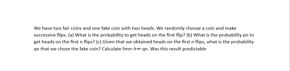 Solved We have two fair coins and one fake coin with two | Chegg.com