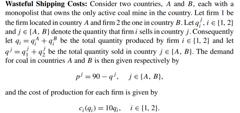 Wasteful shipping costs: consider two countries, a and b, each with a monopolist that owns the only active coal mine in the c