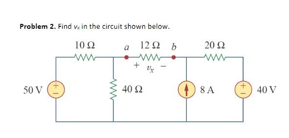 Solved Problem 2. Find vx in the circuit shown below. | Chegg.com
