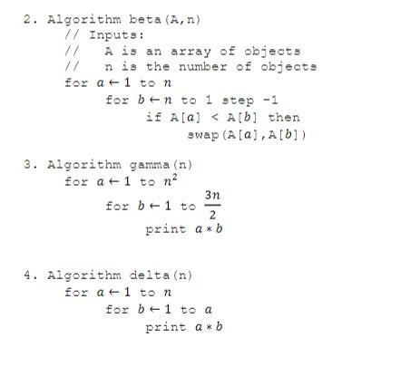 Solved 17 // 2. Algorithm beta (A, n) // Inputs: A is an | Chegg.com