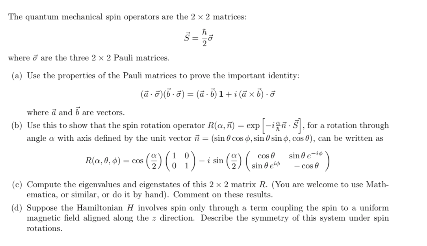 The Quantum Mechanical Spin Operators Are The 2 X Chegg Com