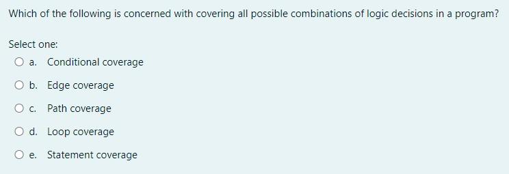 Solved Which of the following is concerned with covering all | Chegg.com