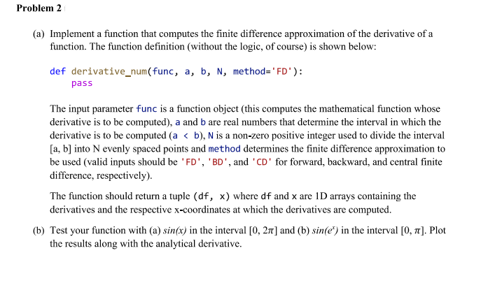 Solved Problem 2 (a) Implement a function that computes the | Chegg.com
