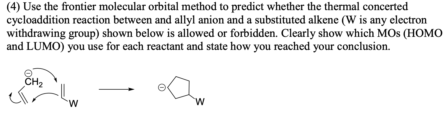 Solved (4) Use the frontier molecular orbital method to | Chegg.com