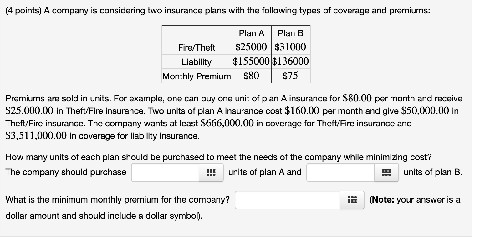 Solved (4 Points) A Company Is Considering Two Insurance | Chegg.com