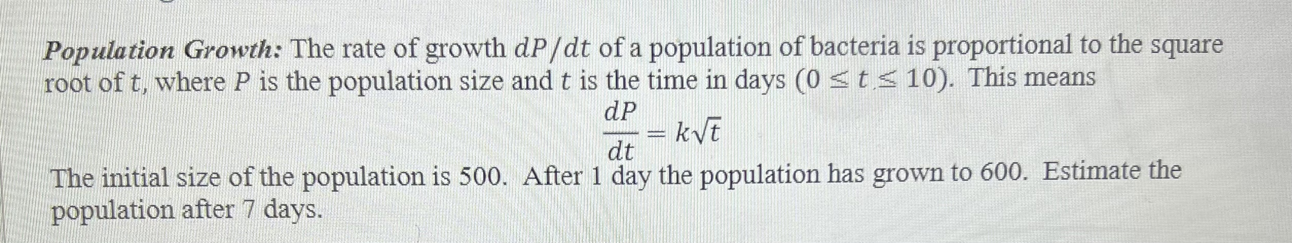 Solved Population Growth: The rate of growth dP/dt of a | Chegg.com