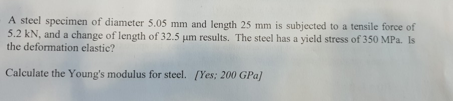 Solved A steel specimen of diameter 5.05 mm and length 25 mm | Chegg.com
