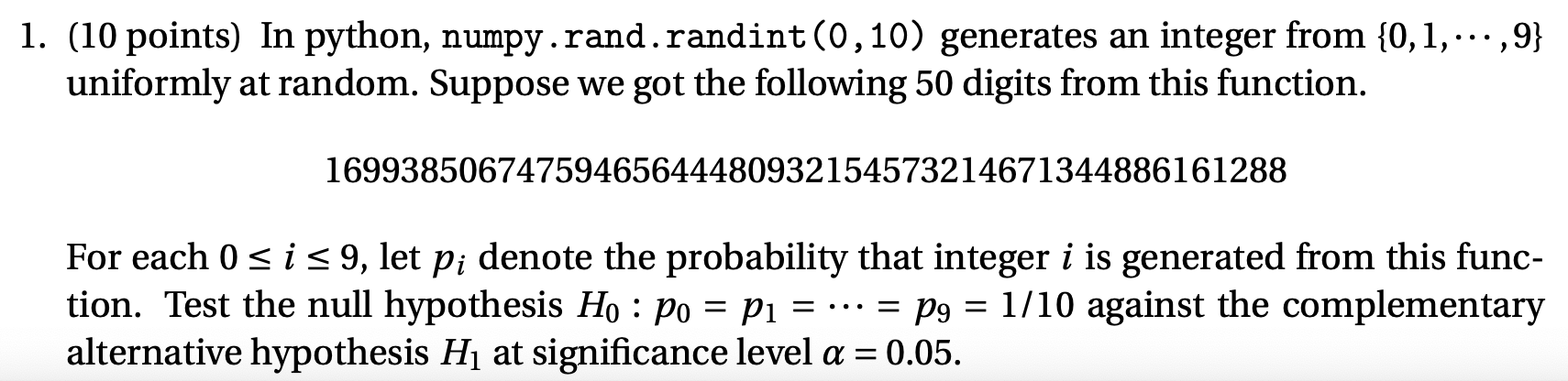 Solved 1. (10 points) In python, numpy.rand.randint(0,10) | Chegg.com