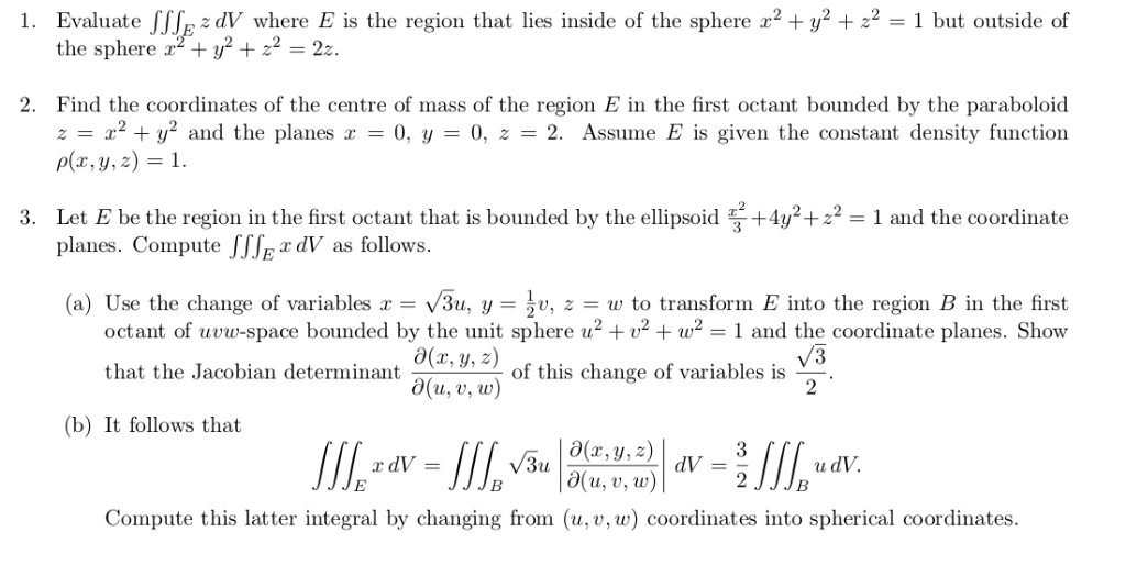 Solved Z Dv Where E Is The Region That Lies Inside Of The Chegg Com