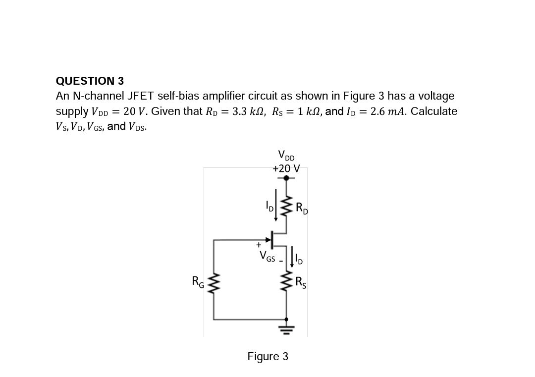 [Solved] QUESTION 3 An Nchannel JFET selfbias amplifier