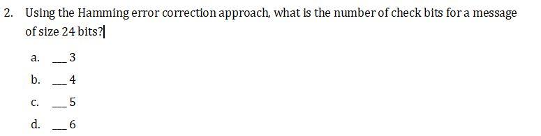 Solved 2. Using the Hamming error correction approach, what | Chegg.com