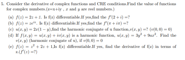 Solved Consider the derivative of ﻿complex functions and CRE | Chegg.com