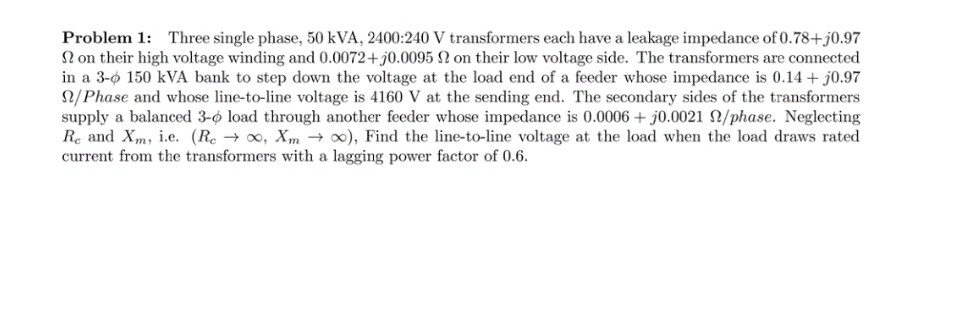Solved Problem 1: Three single phase, 50 kVA, 2400:240 V | Chegg.com