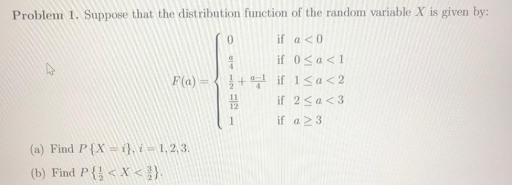 Solved Problem 1. Suppose That The Distribution Function Of | Chegg.com