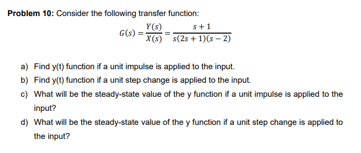 Solved Problem 10: Consider The Following Transfer Function: | Chegg.com