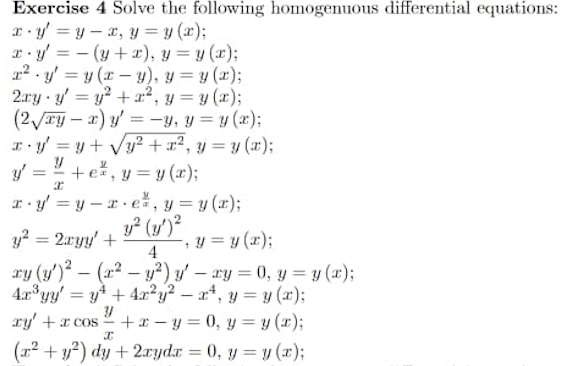 Exercise 4 Solve the following homogenuous differential equations: ry = y - x, y = y(x); y = -(y + ), y=y (2); 22. y = y2-y