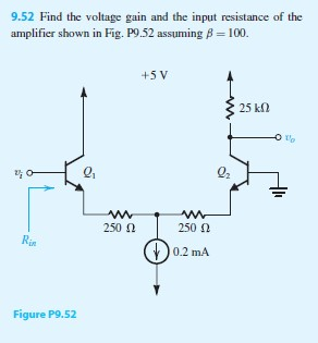 Solved 9.52 Find the voltage gain and the input resistance | Chegg.com