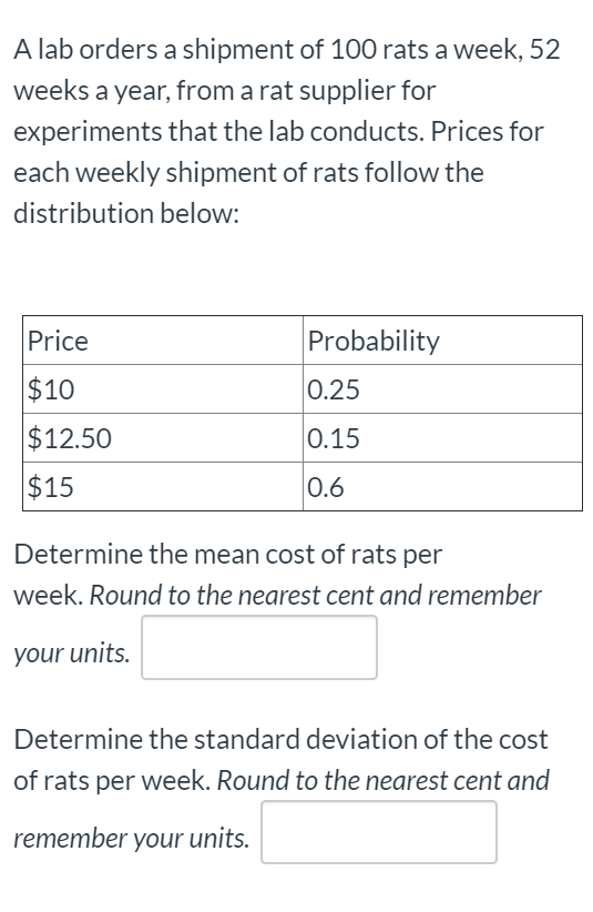 Solved A Lab Orders A Shipment Of 100 Rats A Week 52 Weeks Chegg