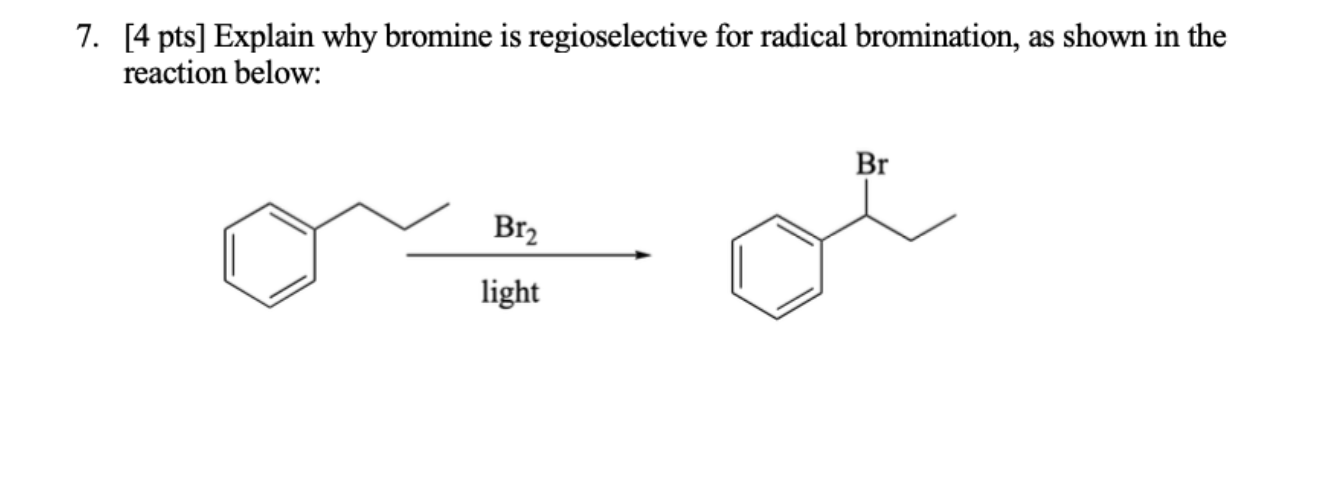 Solved 7 4 Pts Explain Why Bromine Is Regioselective For Chegg Com   PhpPkjMP9 