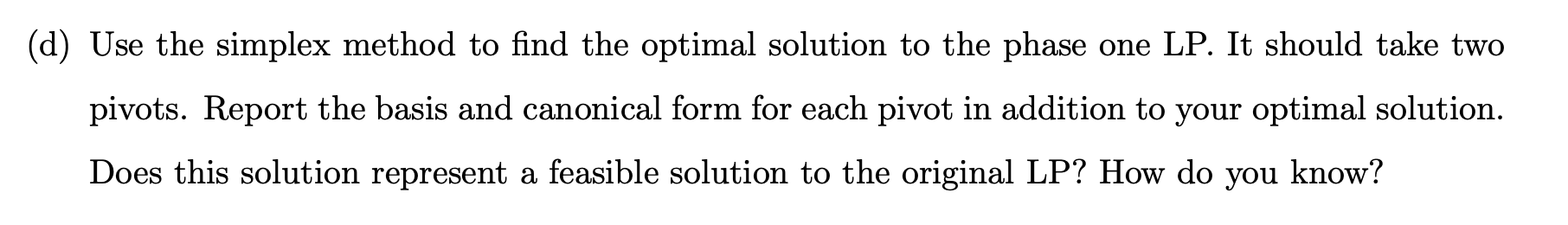 Solved Problem 2 . The following LP starts at an infeasible | Chegg.com