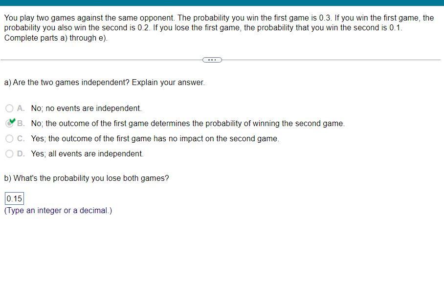 Solved You Play Two Games Against The Same Opponent. The | Chegg.com