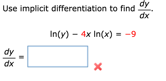 Solved Use implicit differentiation to find dxdy. | Chegg.com