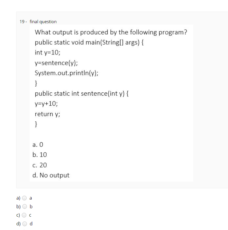 Solved 19 - final question What output is produced by the | Chegg.com