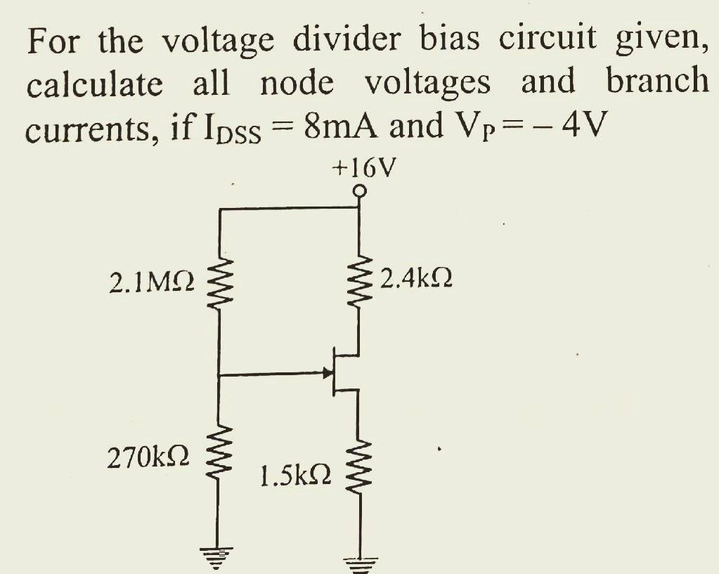 Solved For The Voltage Divider Bias Circuit Given, Calculate | Chegg.com