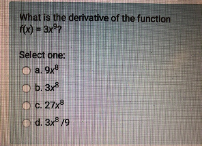 solved-what-is-the-derivative-of-the-function-f-x-3x9-chegg