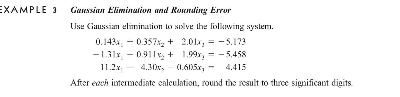 Solved EXAMPLE 3 Gaussian Elimination and Rounding Error Use | Chegg.com