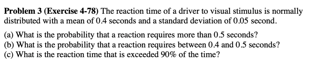 Solved Problem 3 (Exercise 4-78) The reaction time of a | Chegg.com