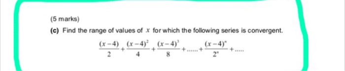Solved (5 marks) (c) Find the range of values of x for which | Chegg.com