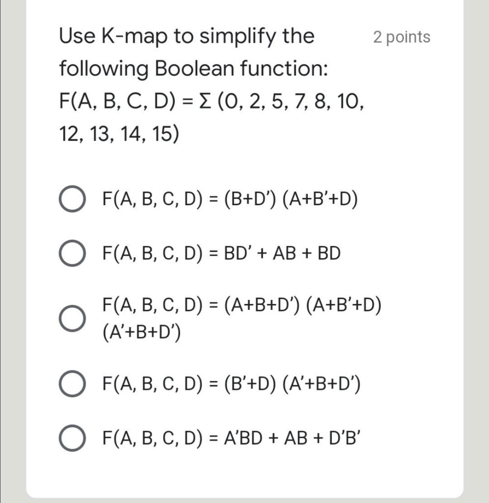 Solved 2 points Use K-map to simplify the following Boolean | Chegg.com