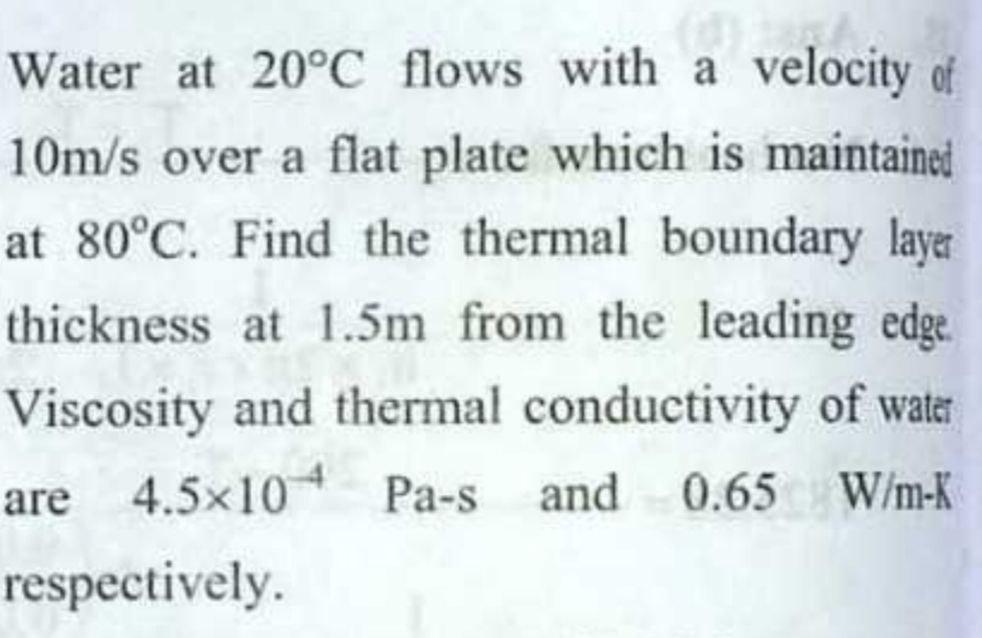 Solved Water at 20°C flows with a velocity of 10m/s over a | Chegg.com