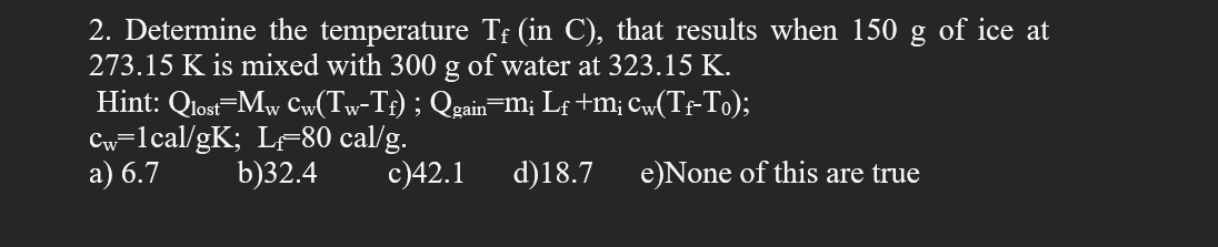 Solved 2. Determine the temperature Tf (in C ), that results | Chegg.com
