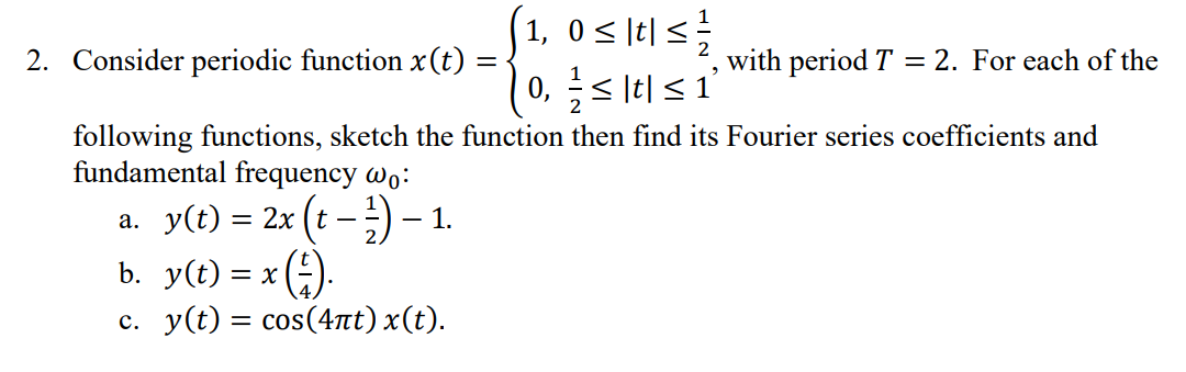 Solved 1, o sit se with period T = 2. For each of the 2. | Chegg.com