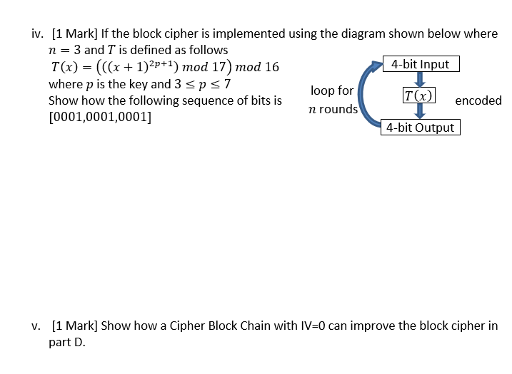 Solved iv. [1 Mark] If the block cipher is implemented using | Chegg.com